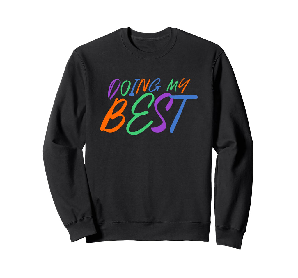 Doing My Best Self Care Sweatshirt - Aesthetic Graphic Unisex - T-Shirt, Sweatshirt, Hoodie