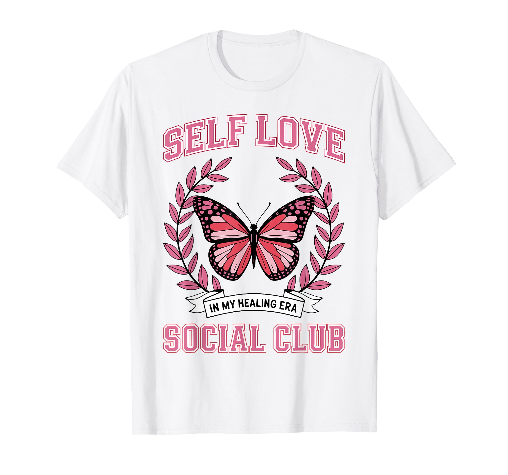 Self Love Social Club Butterfly T-Shirt - Unique Graphic Men Women - T-Shirt, Sweatshirt, Hoodie