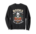 Books Make Me Happy You Not So Sweatshirt - Custom Art Print Men Women - T-Shirt, Sweatshirt, Hoodie