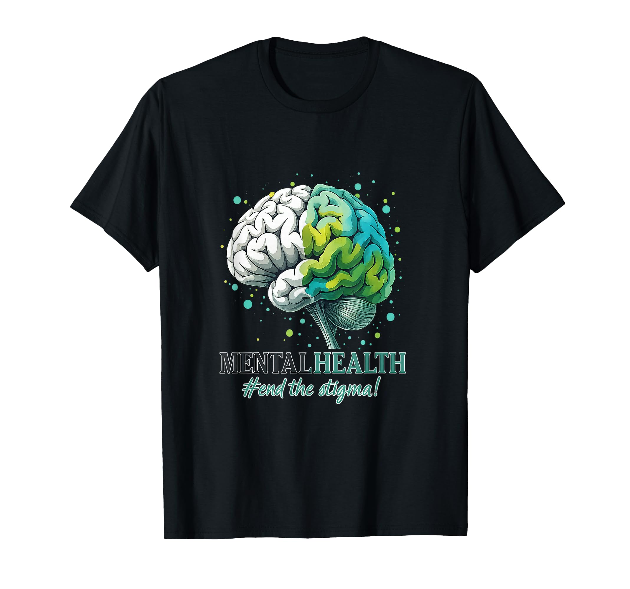Mental Health Awareness End T-Shirt - Casual Everyday Wear for Adults - T-Shirt, Sweatshirt, Hoodie