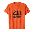 40Th Birthday Gift Living Plot Twist T-Shirt - Novelty Apparel Men Women - T-Shirt, Sweatshirt, Hoodie