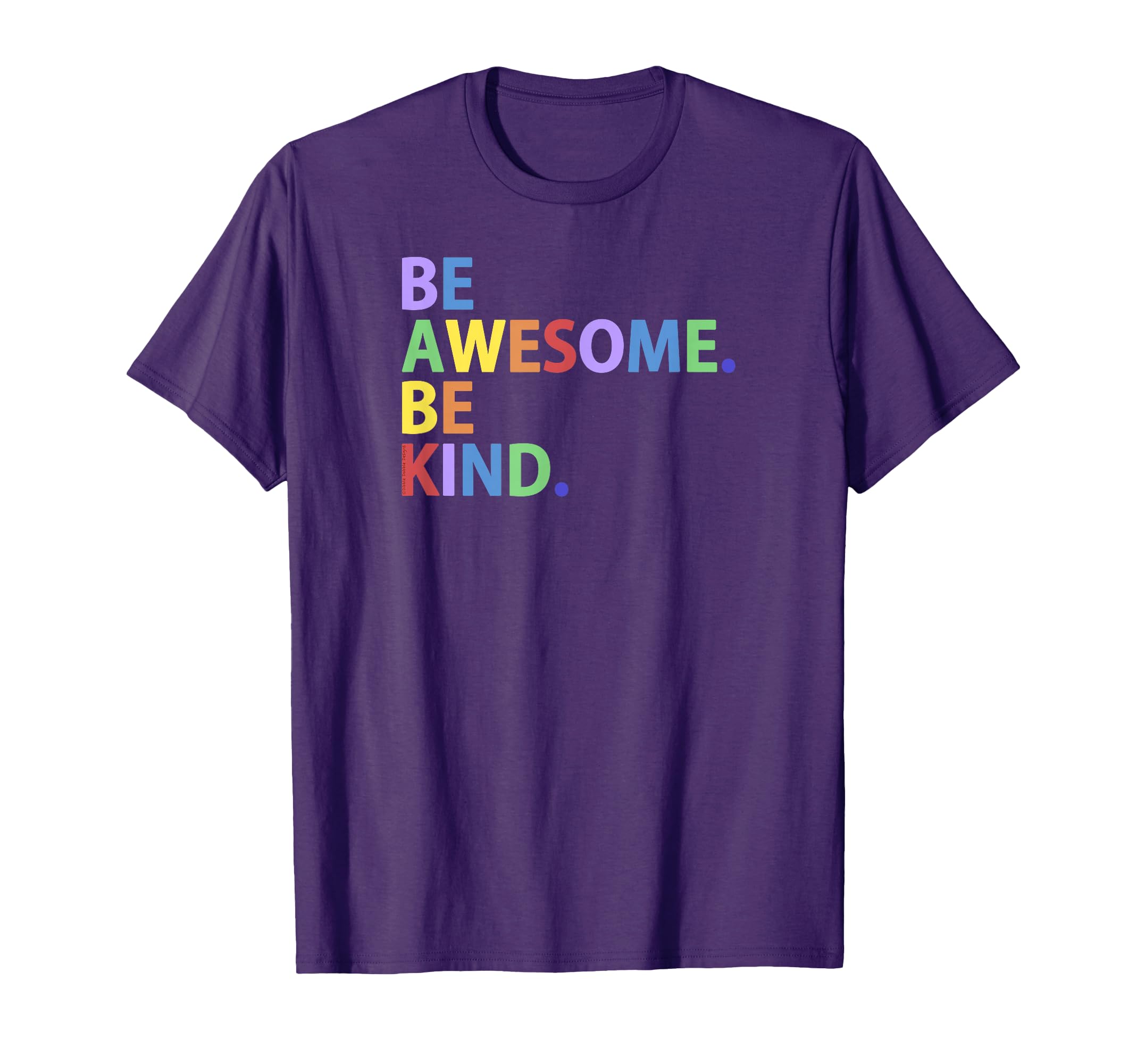 Be Awesome Be Kind Colorful Positive T-Shirt - Minimalist Print Men Women - T-Shirt, Sweatshirt, Hoodie
