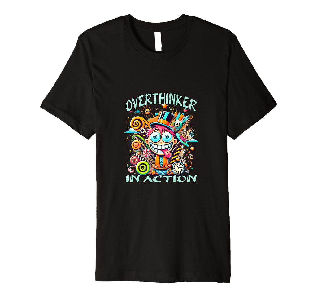 Overthinker Action Funny Adhd Chaos T-Shirt - Trendy Graphic Men Women - T-Shirt, Sweatshirt, Hoodie