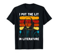 I Put Lit Literature Funny William T-Shirt - Novelty Apparel Unisex - T-Shirt, Sweatshirt, Hoodie