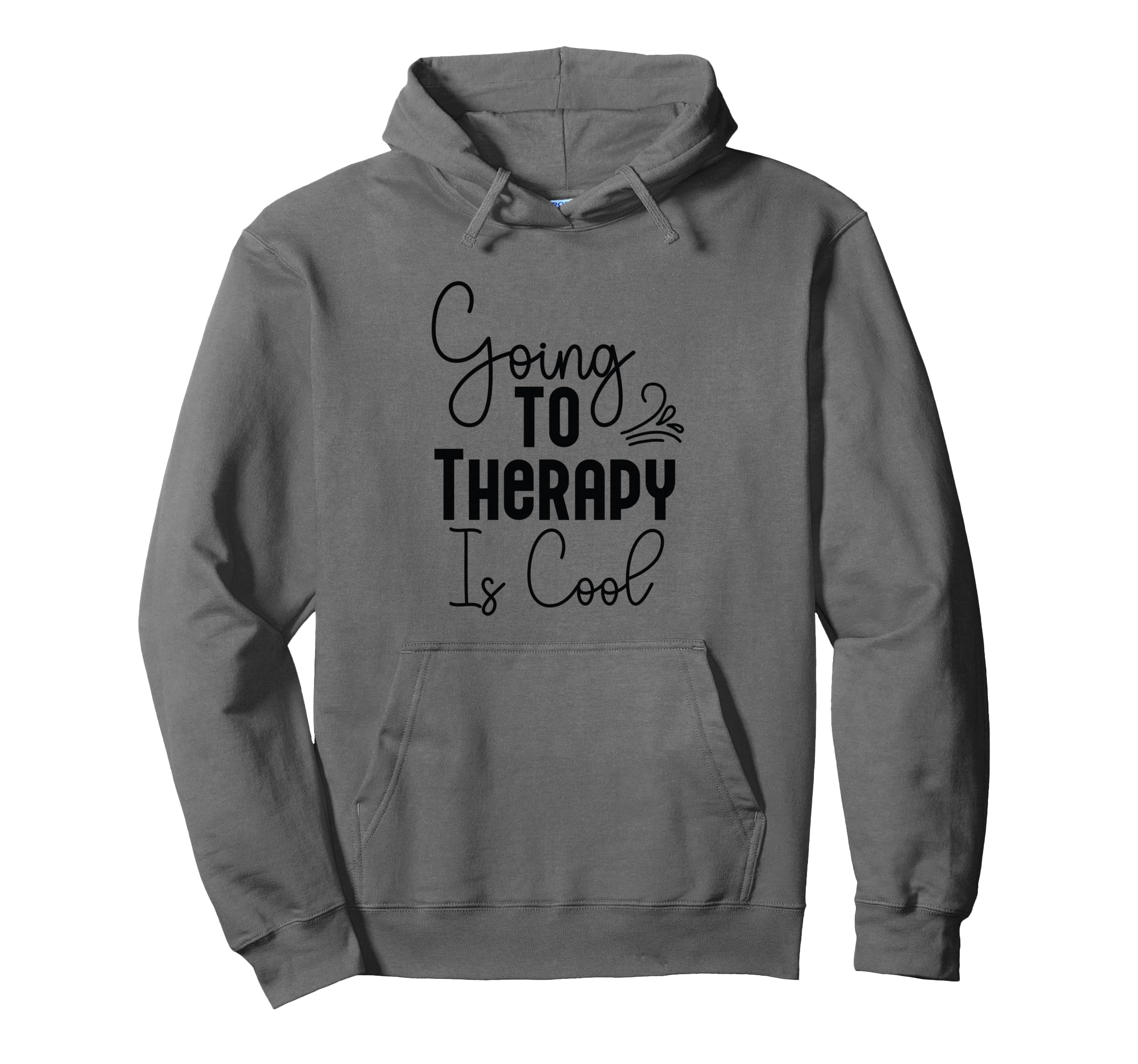 Going To Therapy Is Positive Mindset Hoodie - Trendy Graphic for Adults - T-Shirt, Sweatshirt, Hoodie