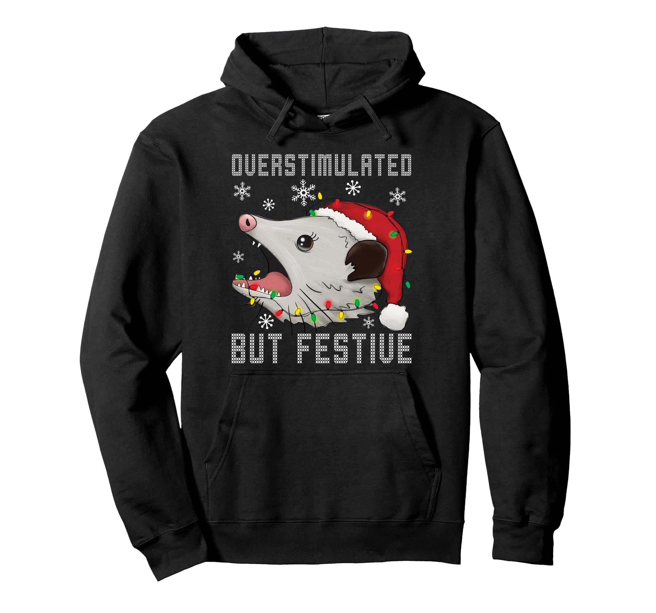 Overstimulated But Festive Possum Hoodie - Casual Everyday Wear for Adults - T-Shirt, Sweatshirt, Hoodie