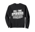Adhd Hyperfocuser Rejection Sweatshirt - Aesthetic Graphic Unisex - T-Shirt, Sweatshirt, Hoodie