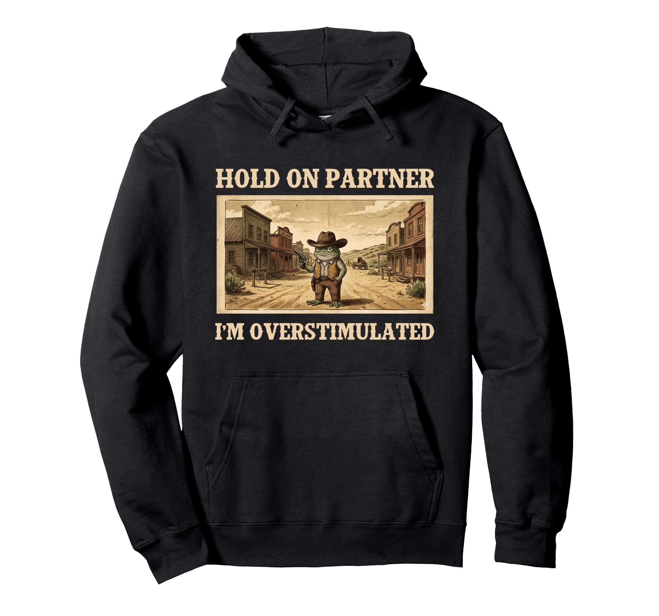Hold Partner Im Overstimulated Trendy Hoodie - Graphic Print Men Women - T-Shirt, Sweatshirt, Hoodie