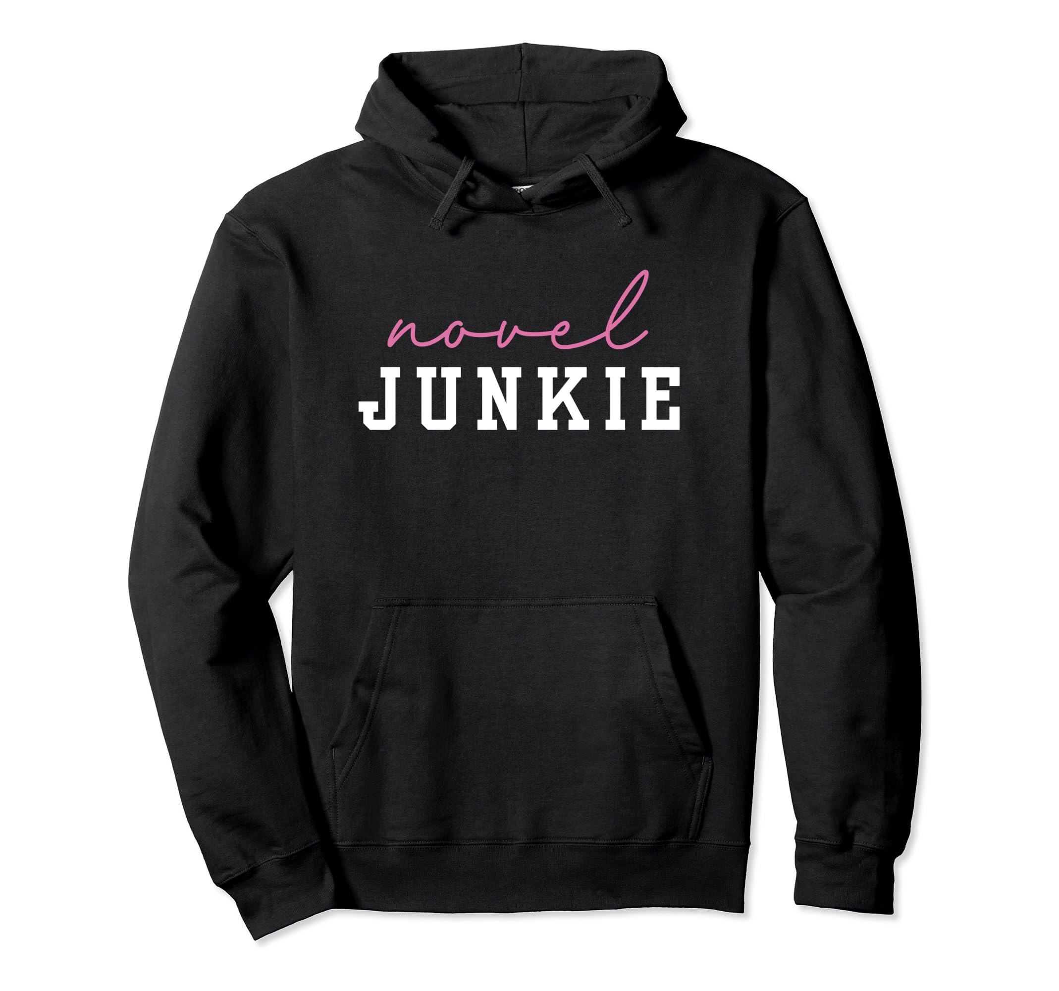 Book Lover Novel Junkie Bookish Bookworm Hoodie - Trendy Graphic Men Women - T-Shirt, Sweatshirt, Hoodie
