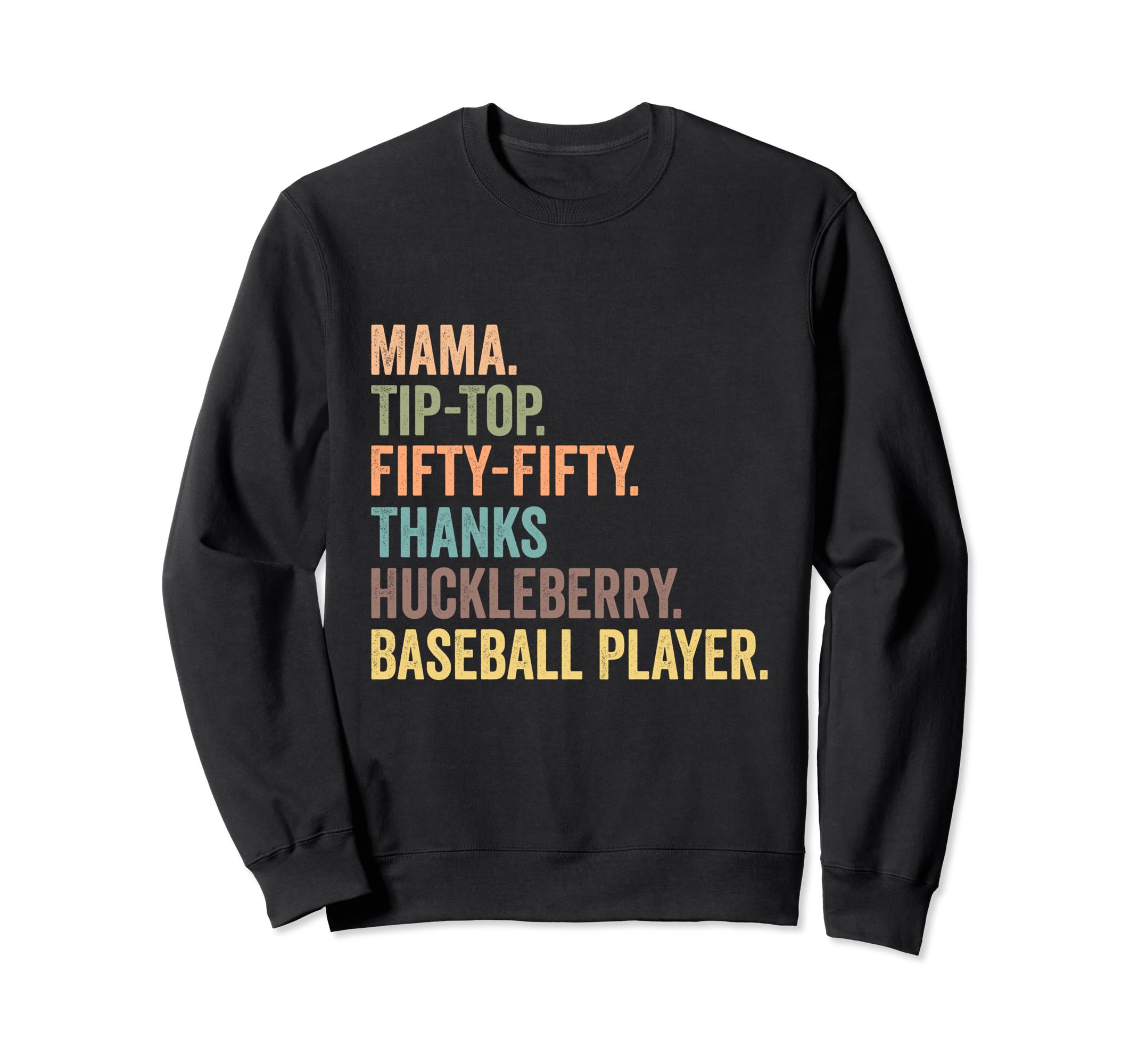 Mama Tip Fifty Thanks Huckleberry Sweatshirt - Custom Art Print for Adults - T-Shirt, Sweatshirt, Hoodie