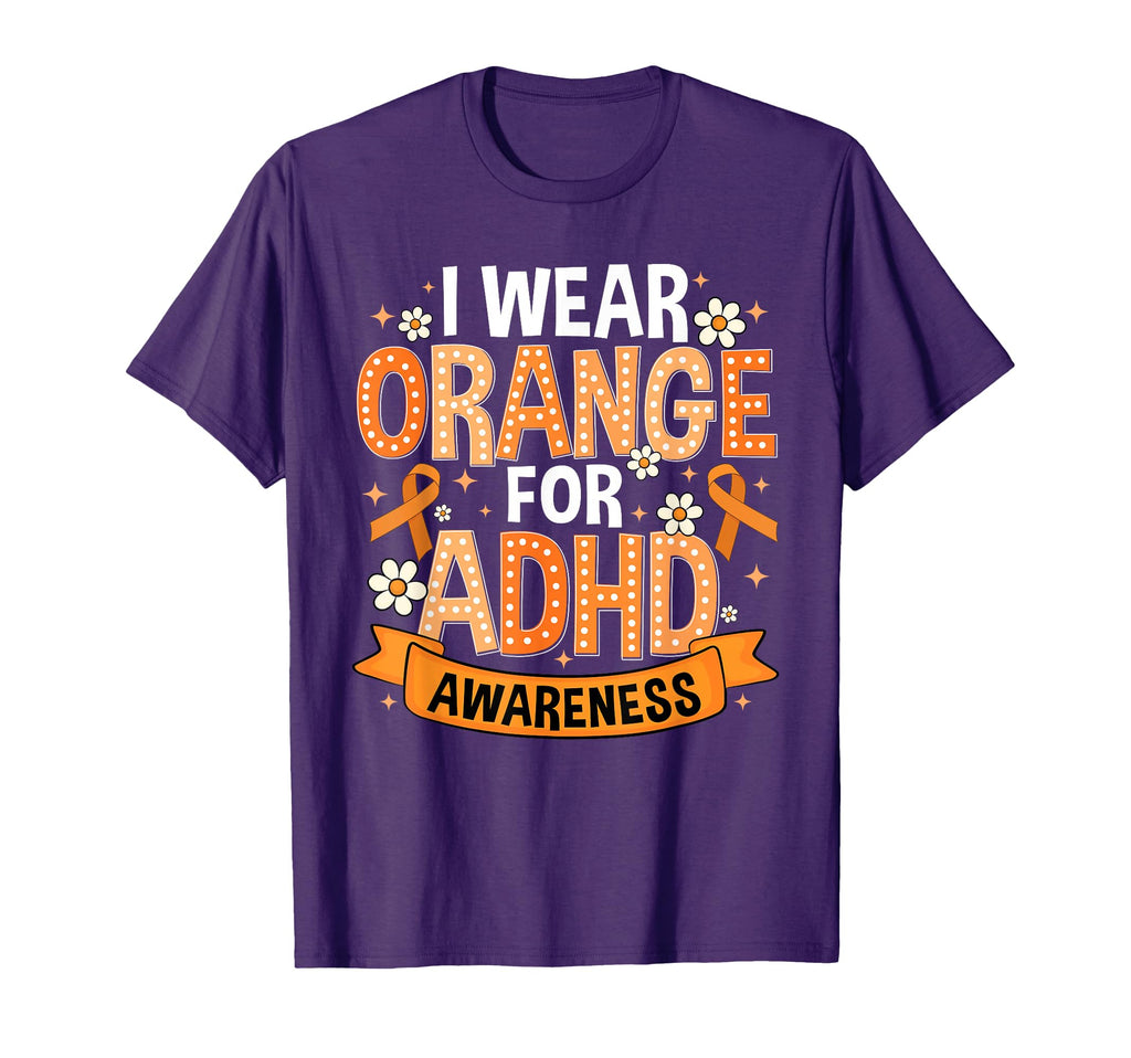 I Wear Orange Adhd Awareness Adhd T-Shirt - Trendy Graphic Men Women - T-Shirt, Sweatshirt, Hoodie