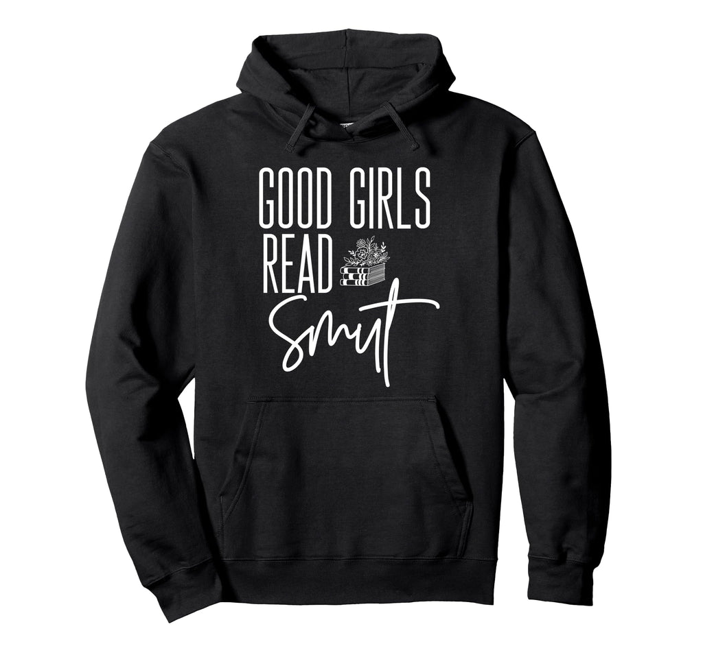 Good Read Smut Smutty Book Hoodie - Custom Art Print for Adults - T-Shirt, Sweatshirt, Hoodie