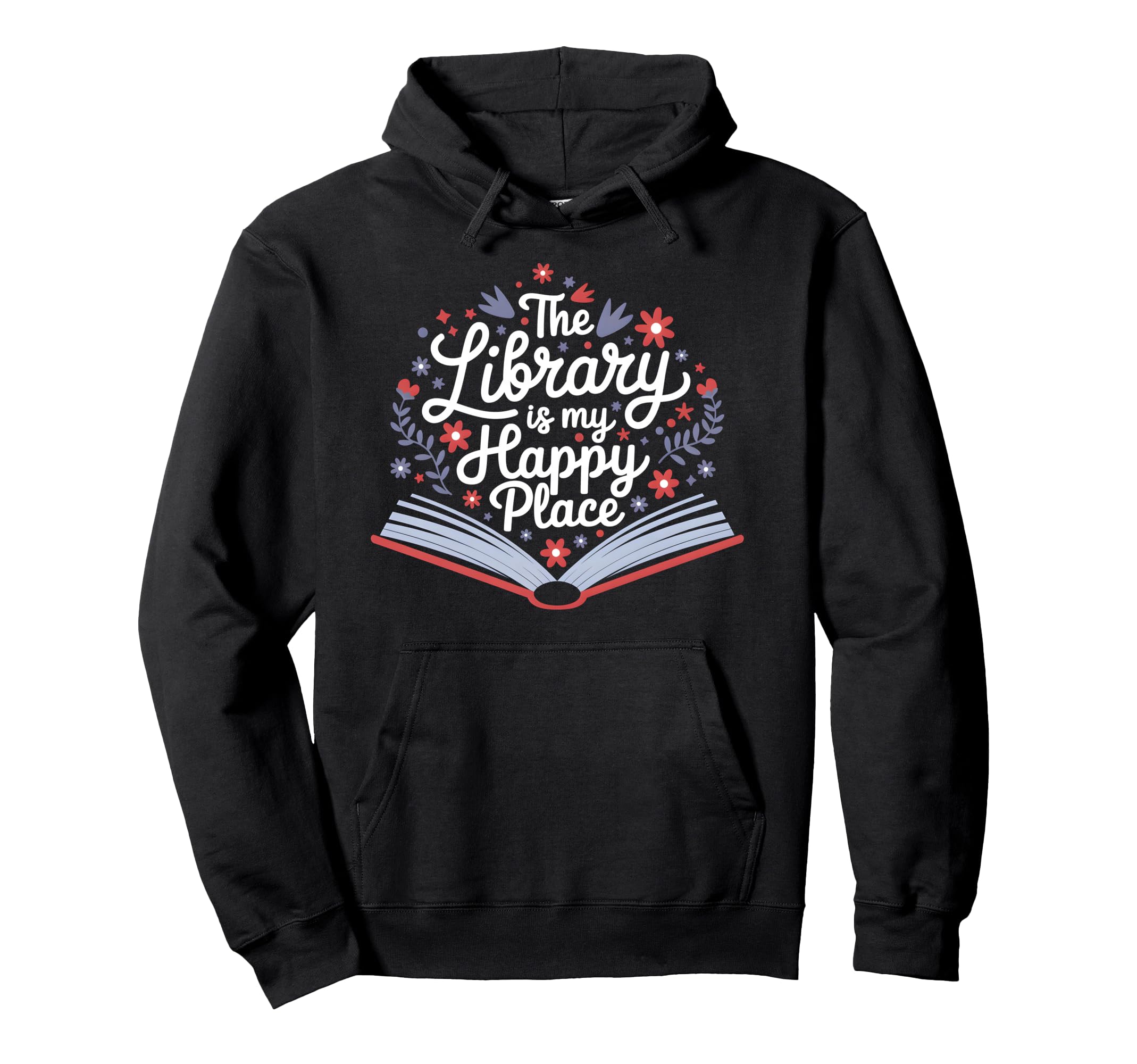 Library Is My Happy Place Librarian Hoodie - Minimalist Print for Adults - T-Shirt, Sweatshirt, Hoodie