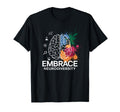Embrace Neurodiversity Brain Autism T-Shirt - Unique Graphic Men Women - T-Shirt, Sweatshirt, Hoodie
