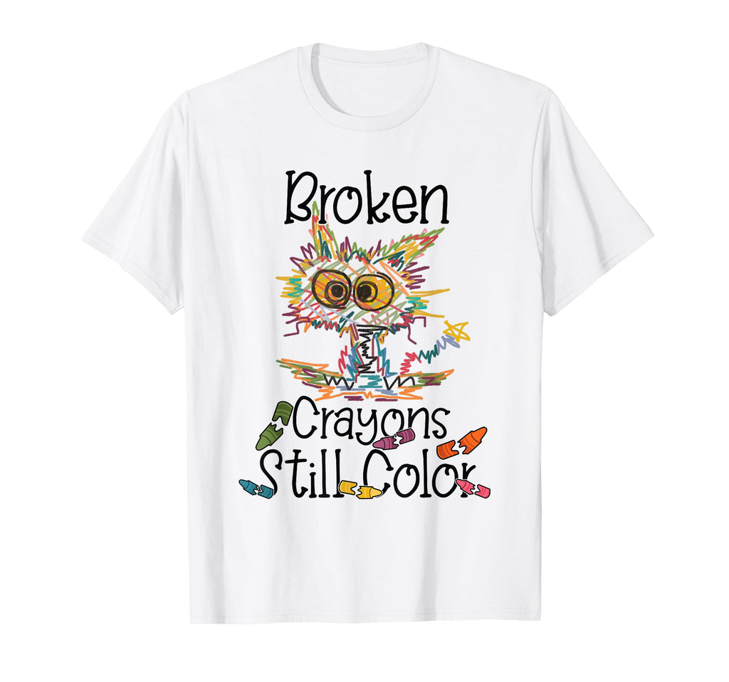 Broken Crayons Still Color Mental Health T-Shirt - Minimalist Print Unisex - T-Shirt, Sweatshirt, Hoodie