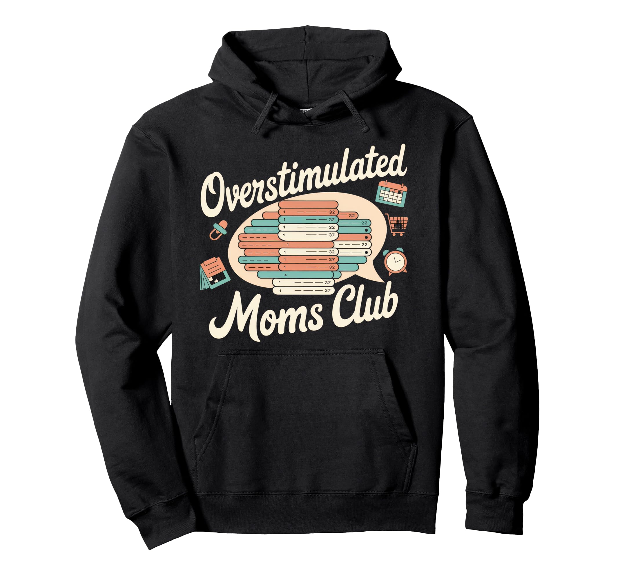 Overstimulated Moms Club Mom Hoodie - Casual Everyday Wear for Adults - T-Shirt, Sweatshirt, Hoodie