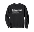 Introvert Funny Definition Library Sweatshirt - Custom Art Print Unisex - T-Shirt, Sweatshirt, Hoodie