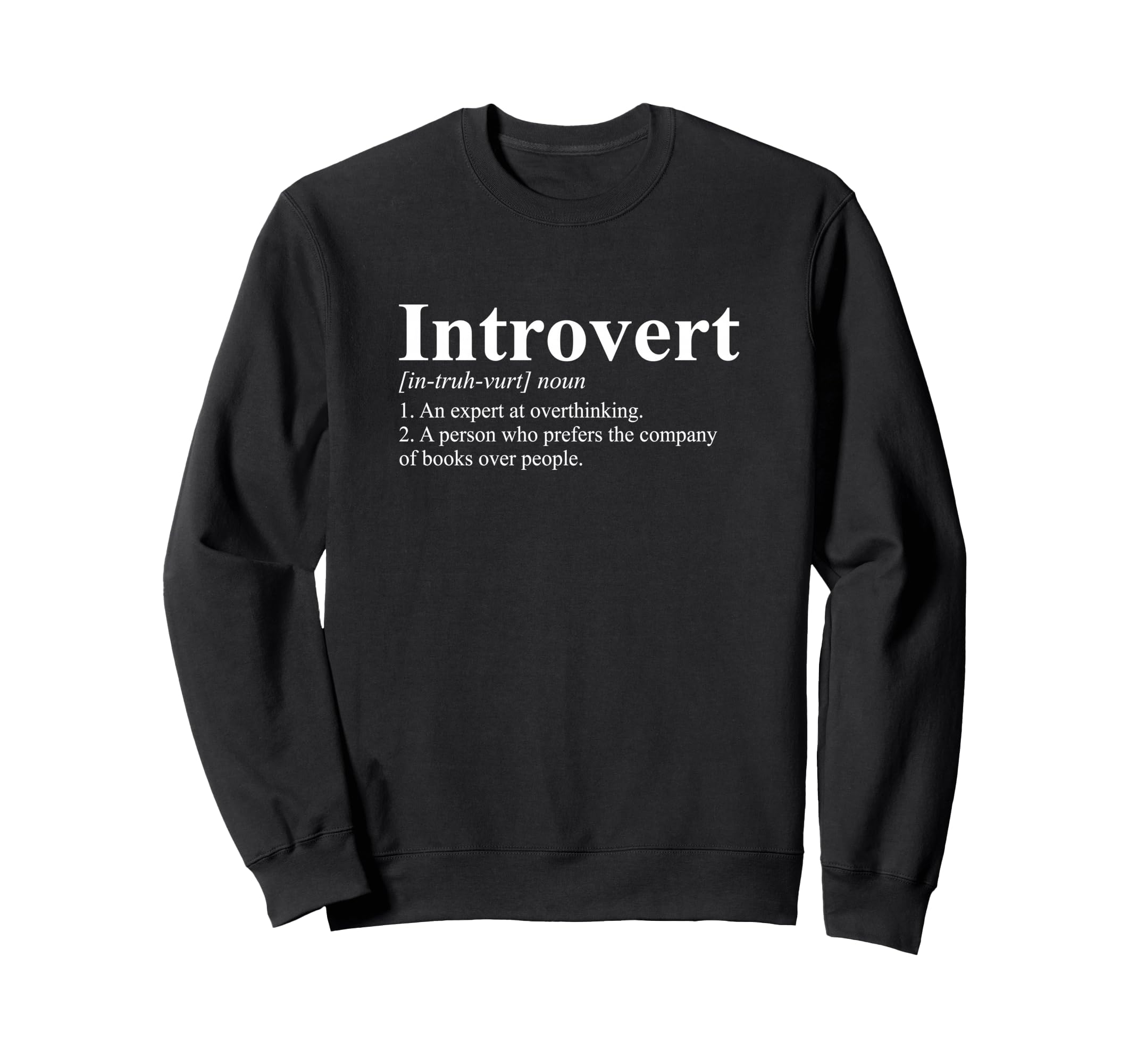 Introvert Funny Definition Library Sweatshirt - Custom Art Print Unisex - T-Shirt, Sweatshirt, Hoodie