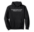Overstimulated Moms Club Mommy Hoodie - Casual Everyday Wear for Adults - T-Shirt, Sweatshirt, Hoodie