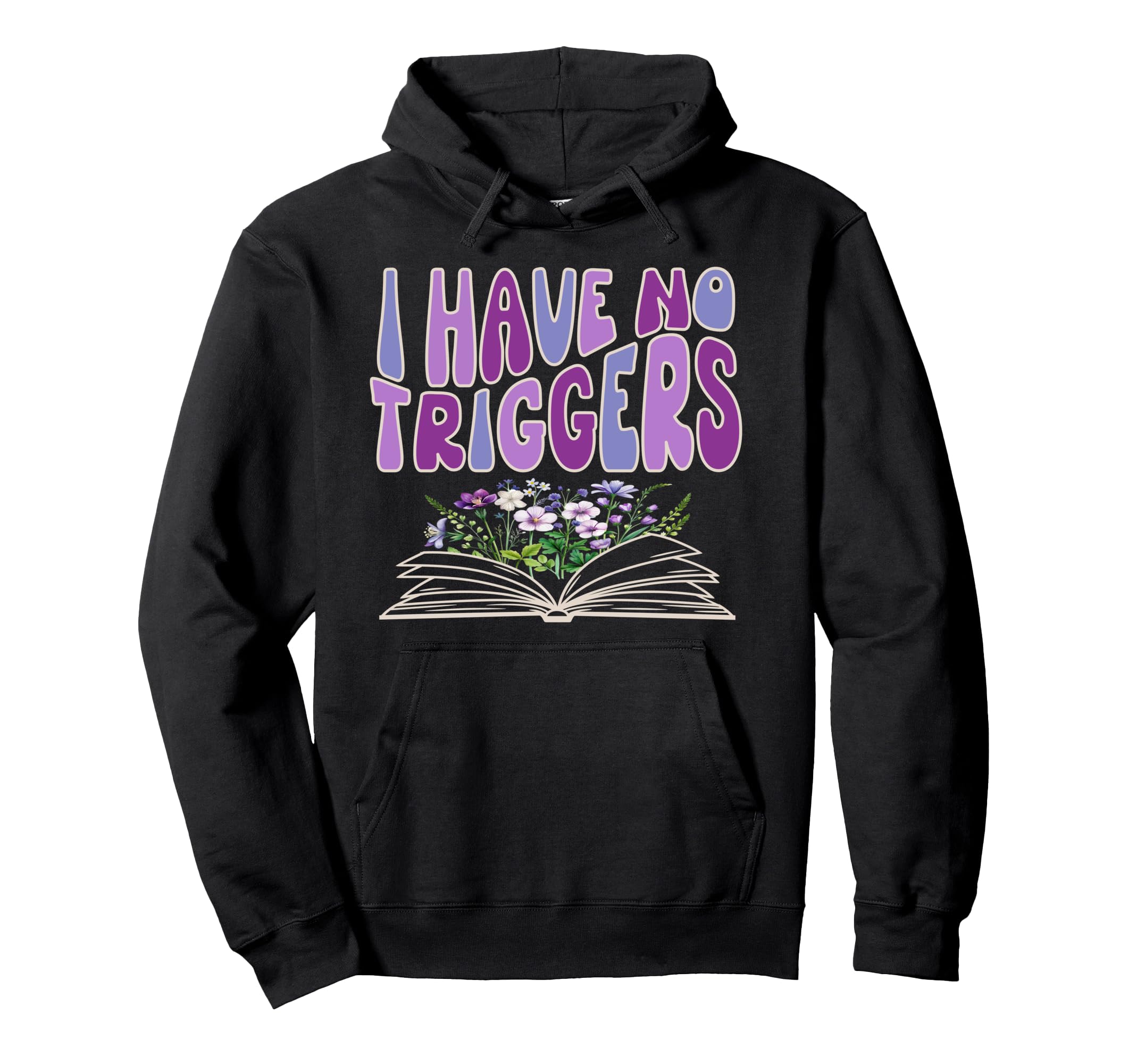 I Have No Triggers Dark Romance Spicy Hoodie - Custom Art Print Men Women - T-Shirt, Sweatshirt, Hoodie