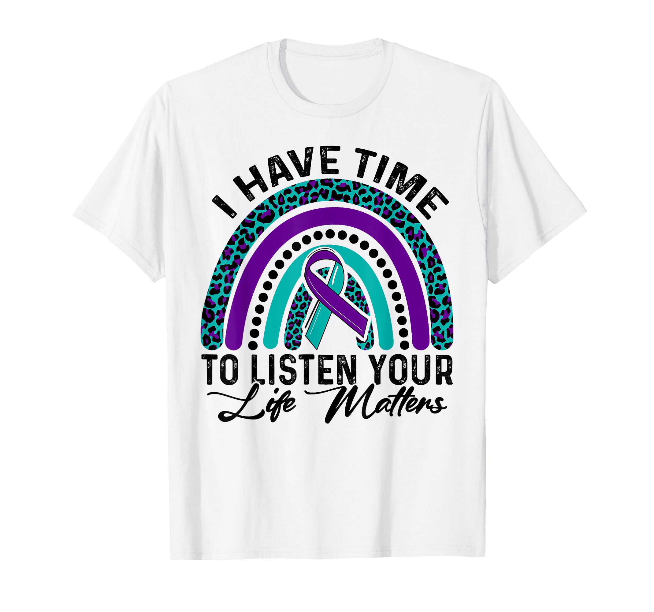 I Have Time To Listen Suicide Awareness T-Shirt - Trendy Graphic Men Women - T-Shirt, Sweatshirt, Hoodie