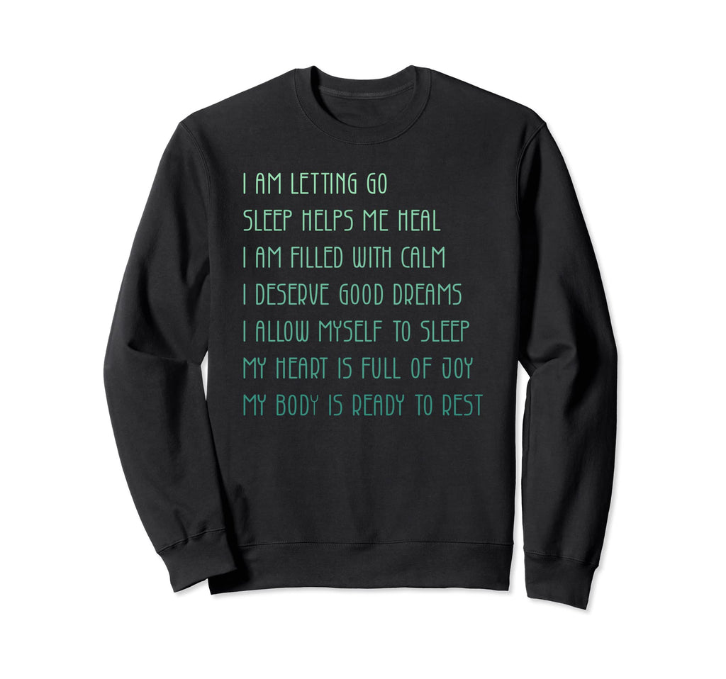 Bedtime Affirmations Adults Self Sweatshirt - Unique Graphic for Adults - T-Shirt, Sweatshirt, Hoodie
