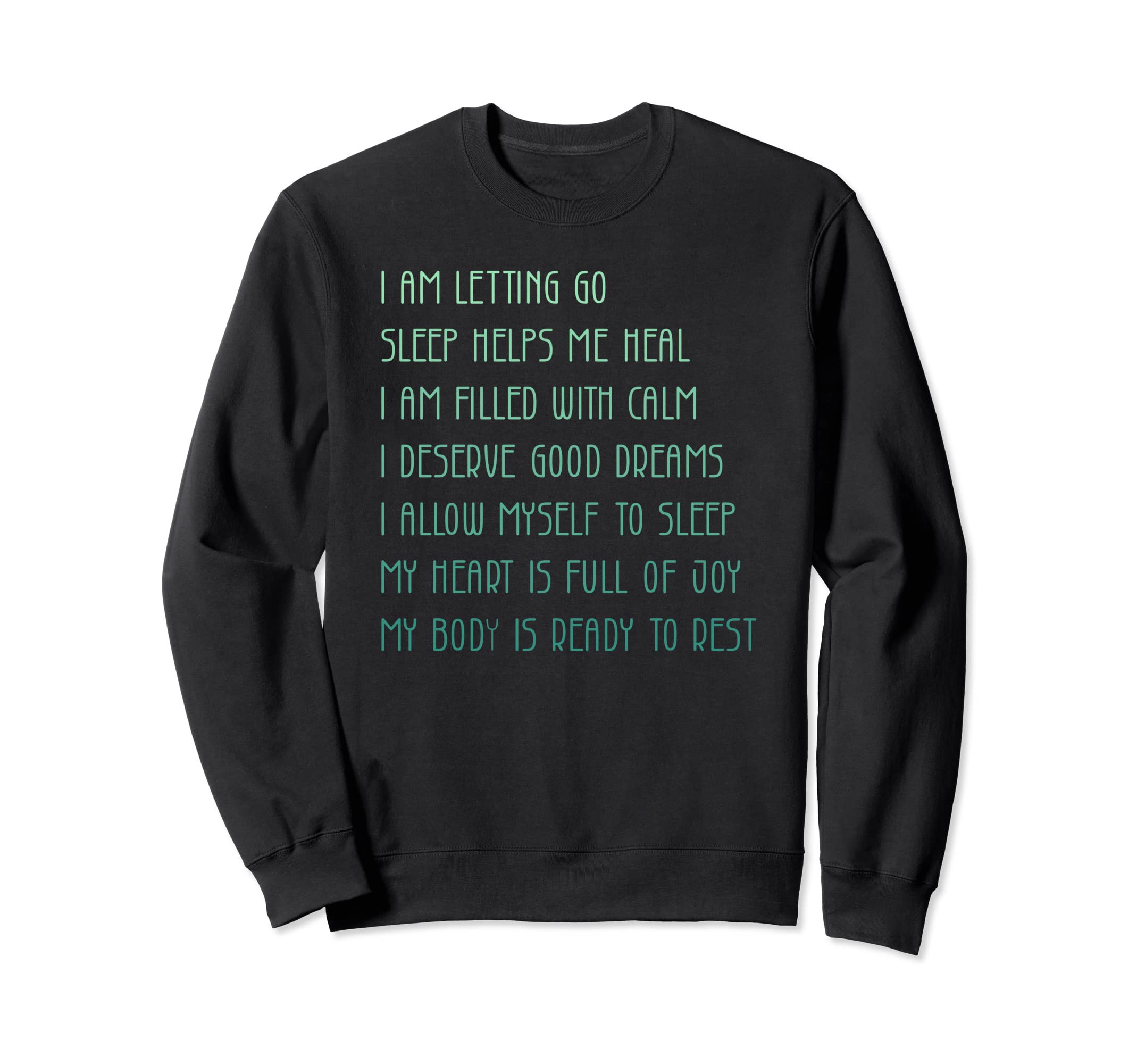 Bedtime Affirmations Adults Self Sweatshirt - Unique Graphic for Adults - T-Shirt, Sweatshirt, Hoodie
