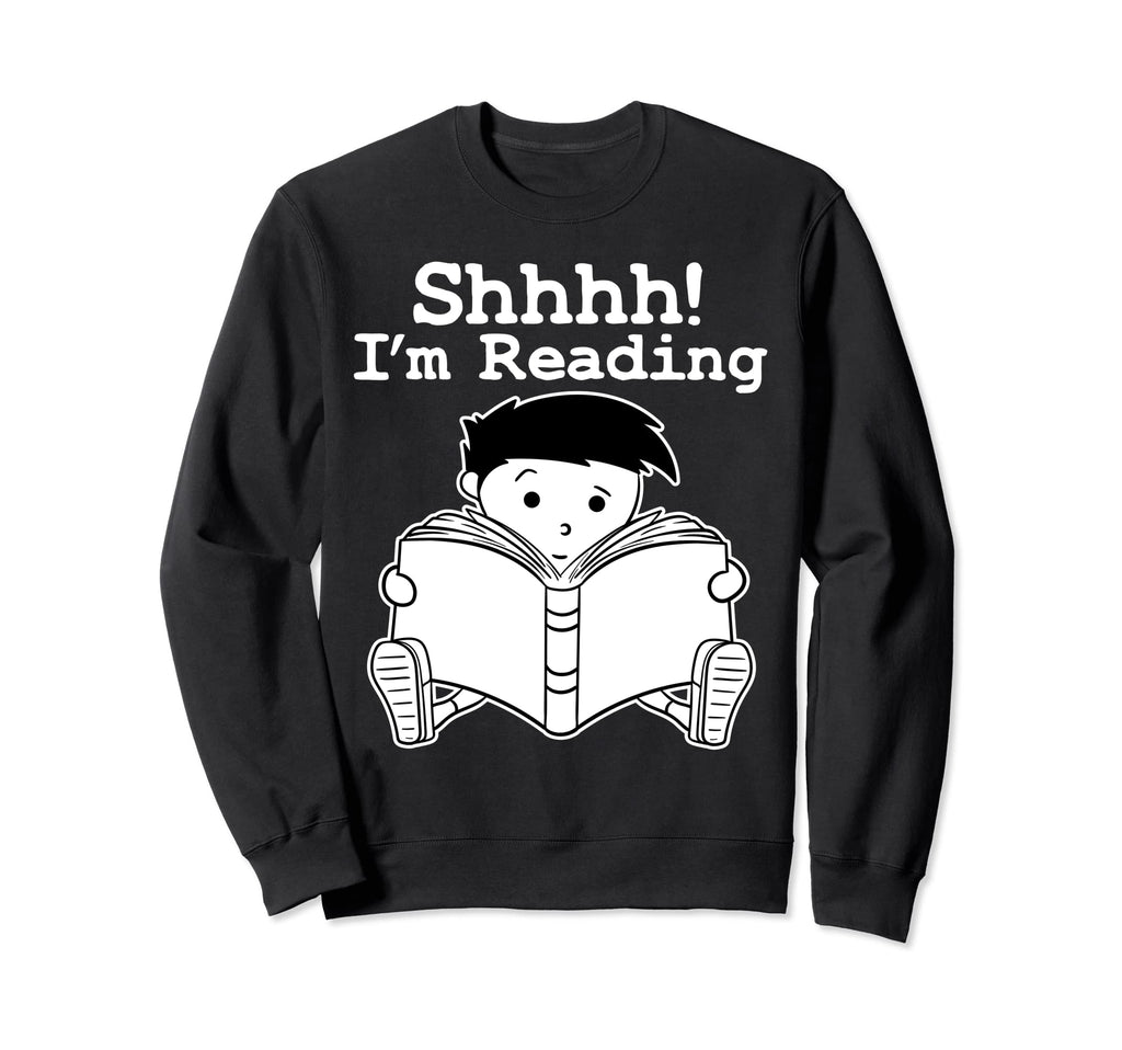 Shhhh Im Reding Librarian Nerds Sweatshirt - Novelty Apparel for Adults - T-Shirt, Sweatshirt, Hoodie