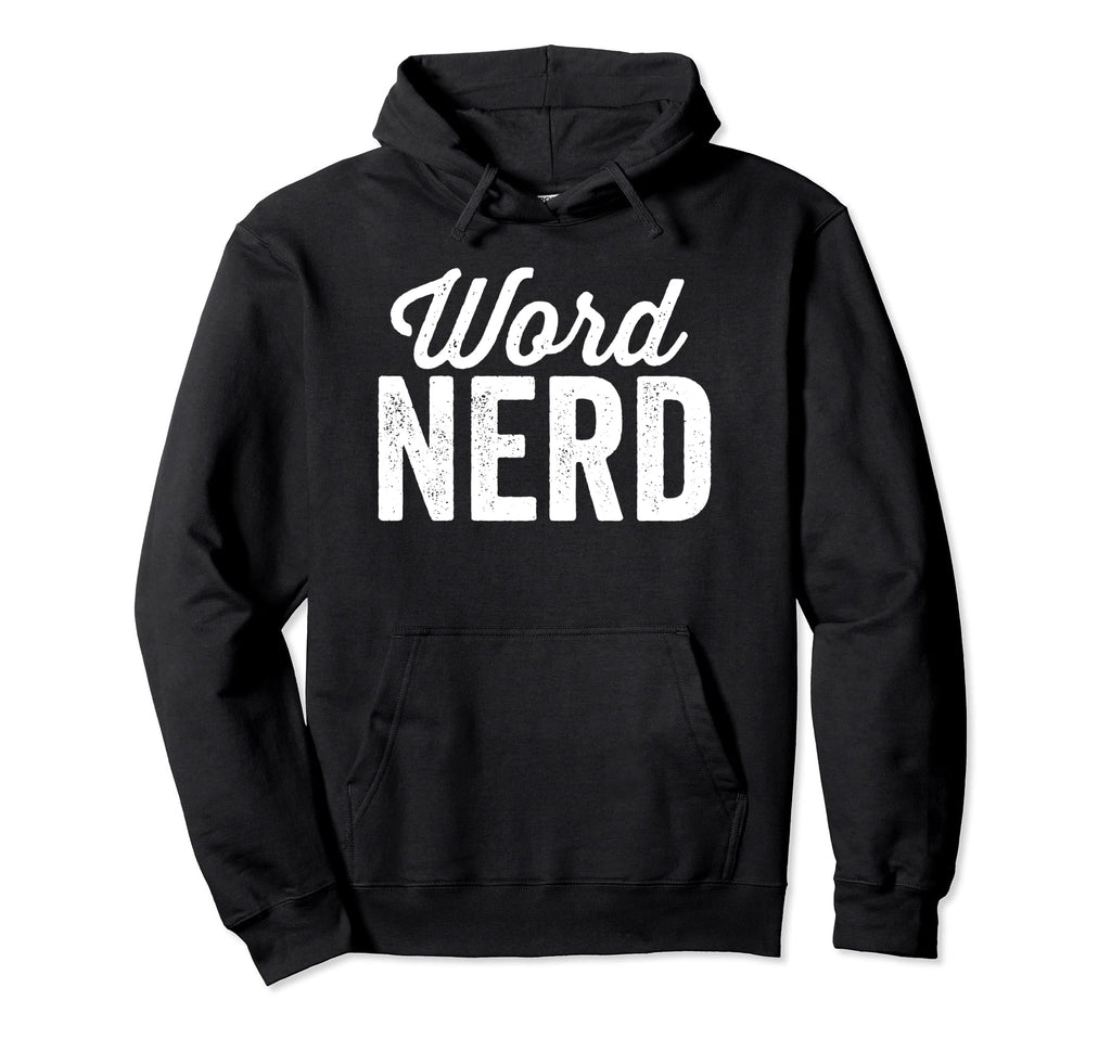 Word Nerd Book Lovers Gifts Hoodie - Streetwear Style for Adults - T-Shirt, Sweatshirt, Hoodie