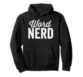Word Nerd Book Lovers Gifts Hoodie - Streetwear Style for Adults - T-Shirt, Sweatshirt, Hoodie