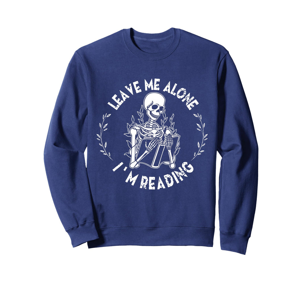 Leave Me Alone Im Reading Sweatshirt - Minimalist Print for Adults - T-Shirt, Sweatshirt, Hoodie
