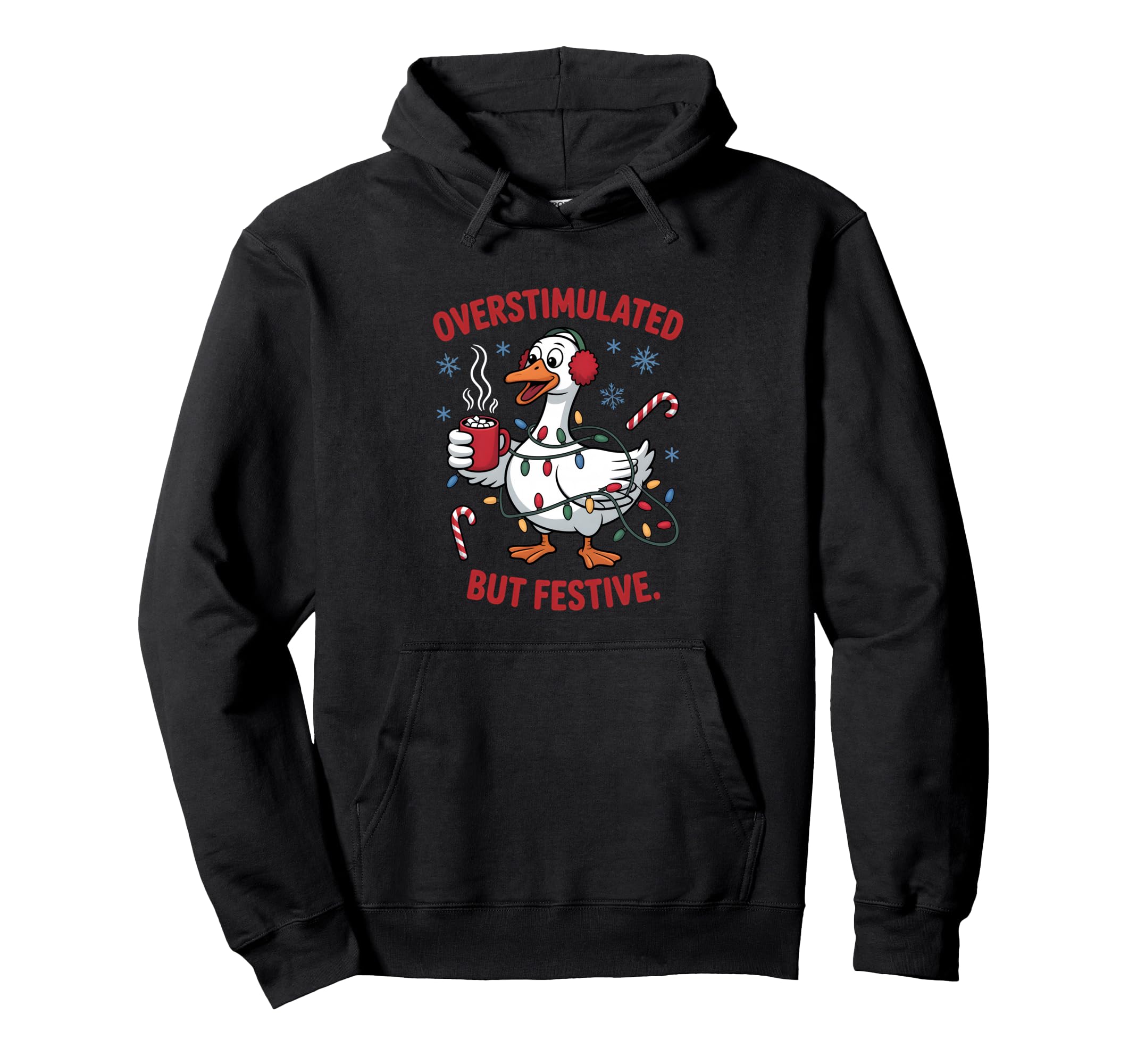 Overstimulated But Festive Goose Wrapped Hoodie - Graphic Print for Adults - T-Shirt, Sweatshirt, Hoodie