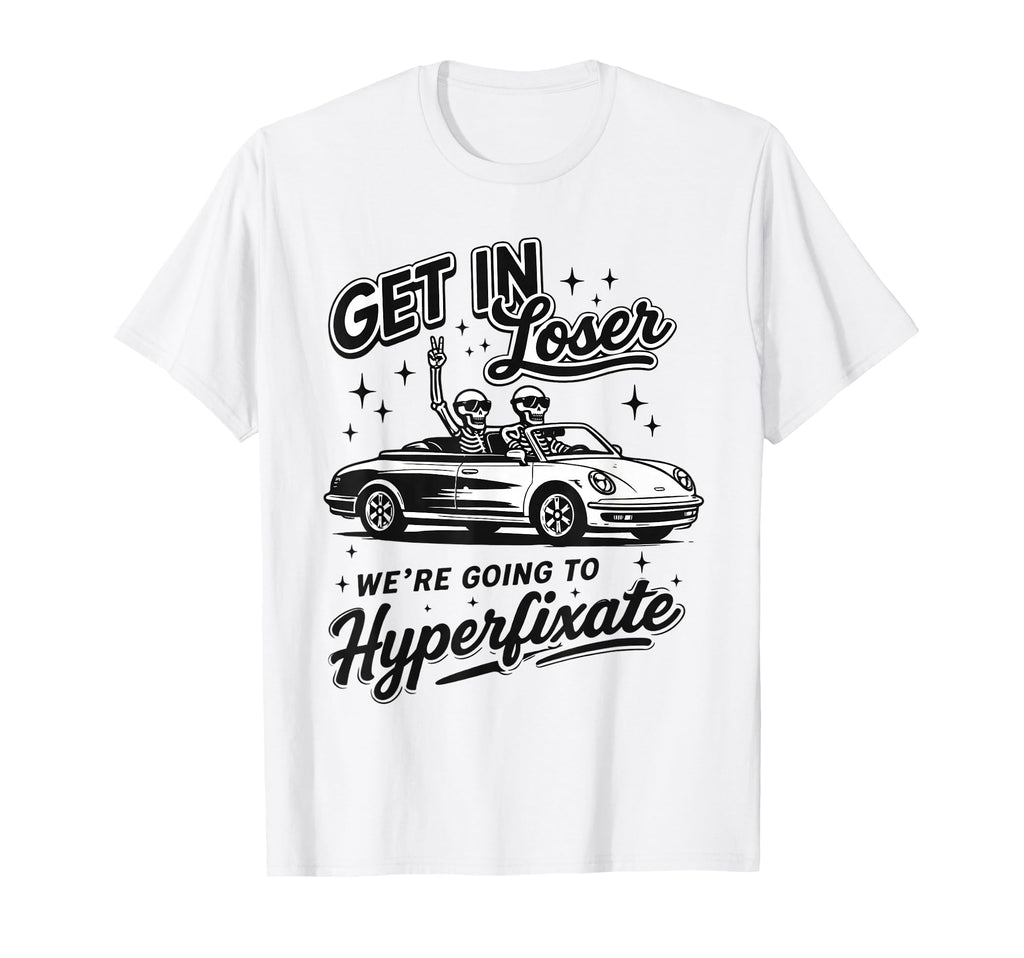 Mental Health Neurodiversity Were Going T-Shirt - Graphic Print Men Women - T-Shirt, Sweatshirt, Hoodie