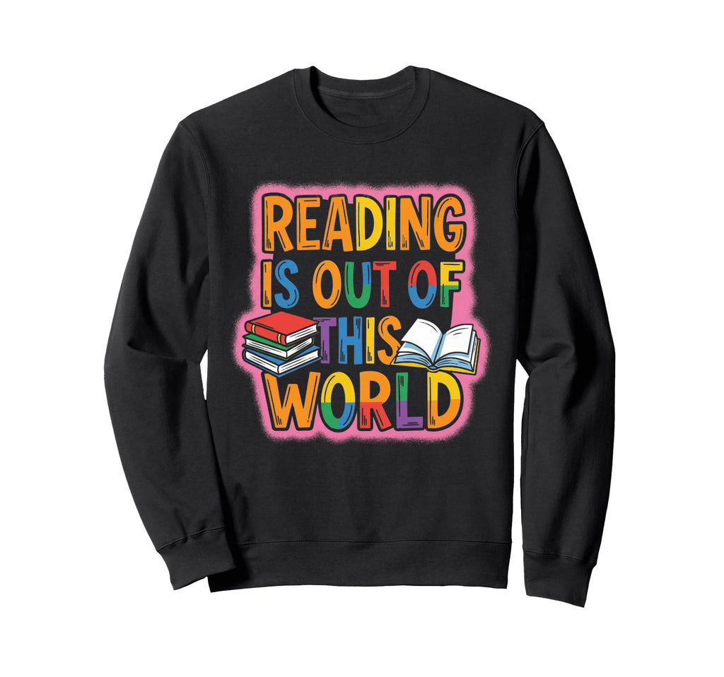 Reading Is Out This World Space Sweatshirt - Aesthetic Graphic Unisex - T-Shirt, Sweatshirt, Hoodie