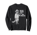Funny Hold Partner Im Sweatshirt - Custom Art Print for Adults - T-Shirt, Sweatshirt, Hoodie