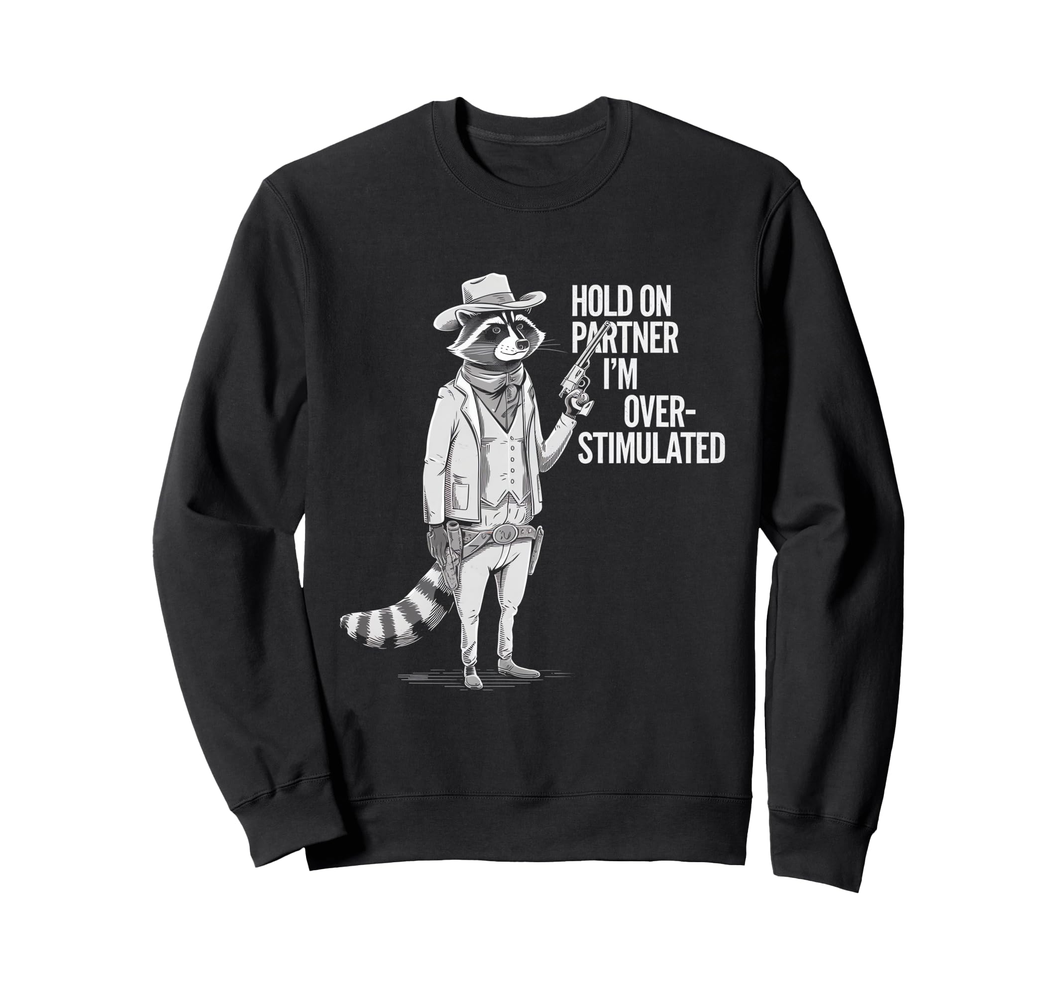 Funny Hold Partner Im Sweatshirt - Custom Art Print for Adults - T-Shirt, Sweatshirt, Hoodie
