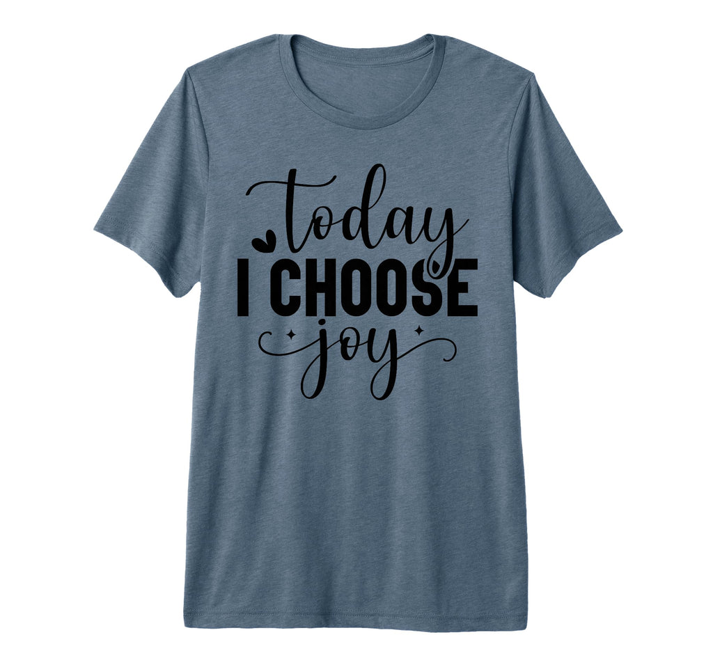 Today I Choose Joy Christian And T-Shirt - Casual Everyday Wear Men Women - T-Shirt, Sweatshirt, Hoodie
