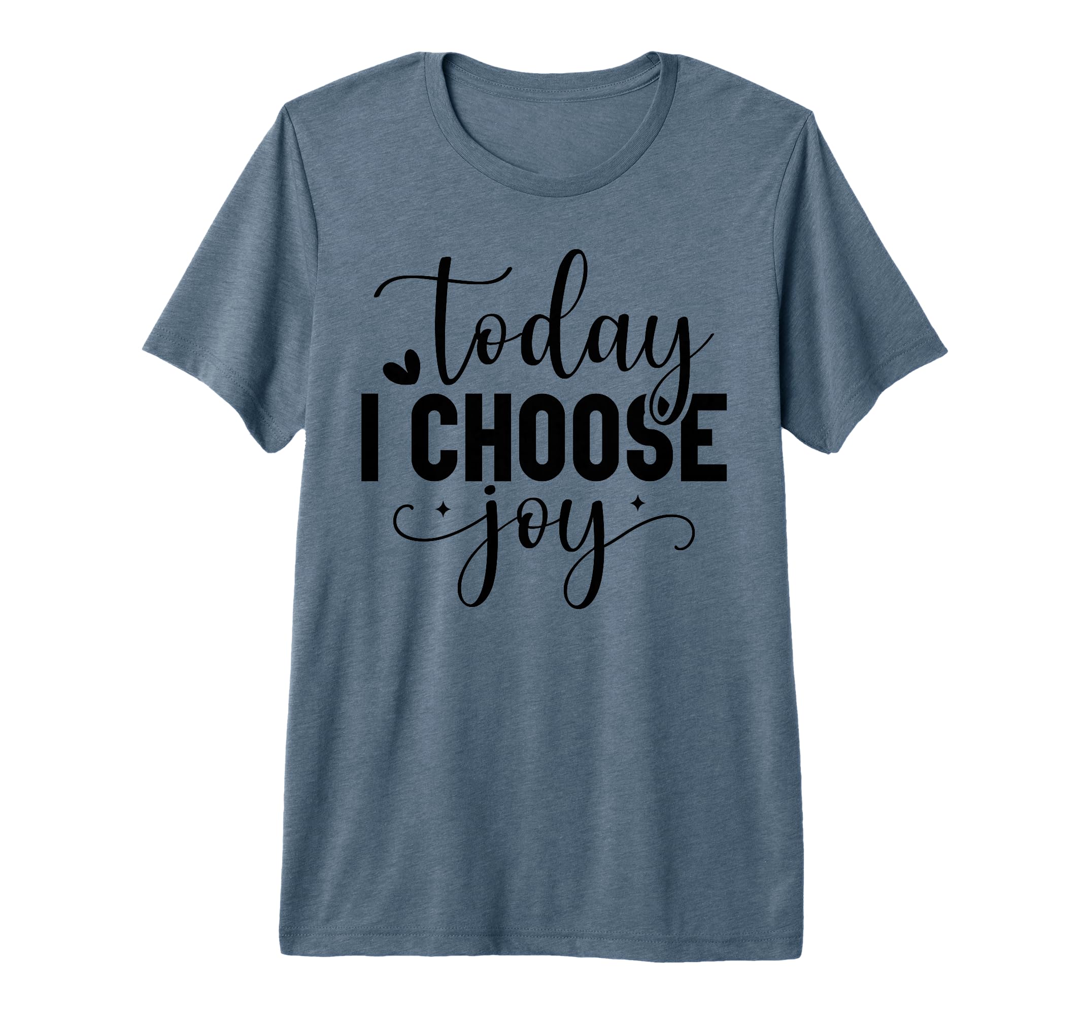 Today I Choose Joy Christian And T-Shirt - Casual Everyday Wear Men Women - T-Shirt, Sweatshirt, Hoodie
