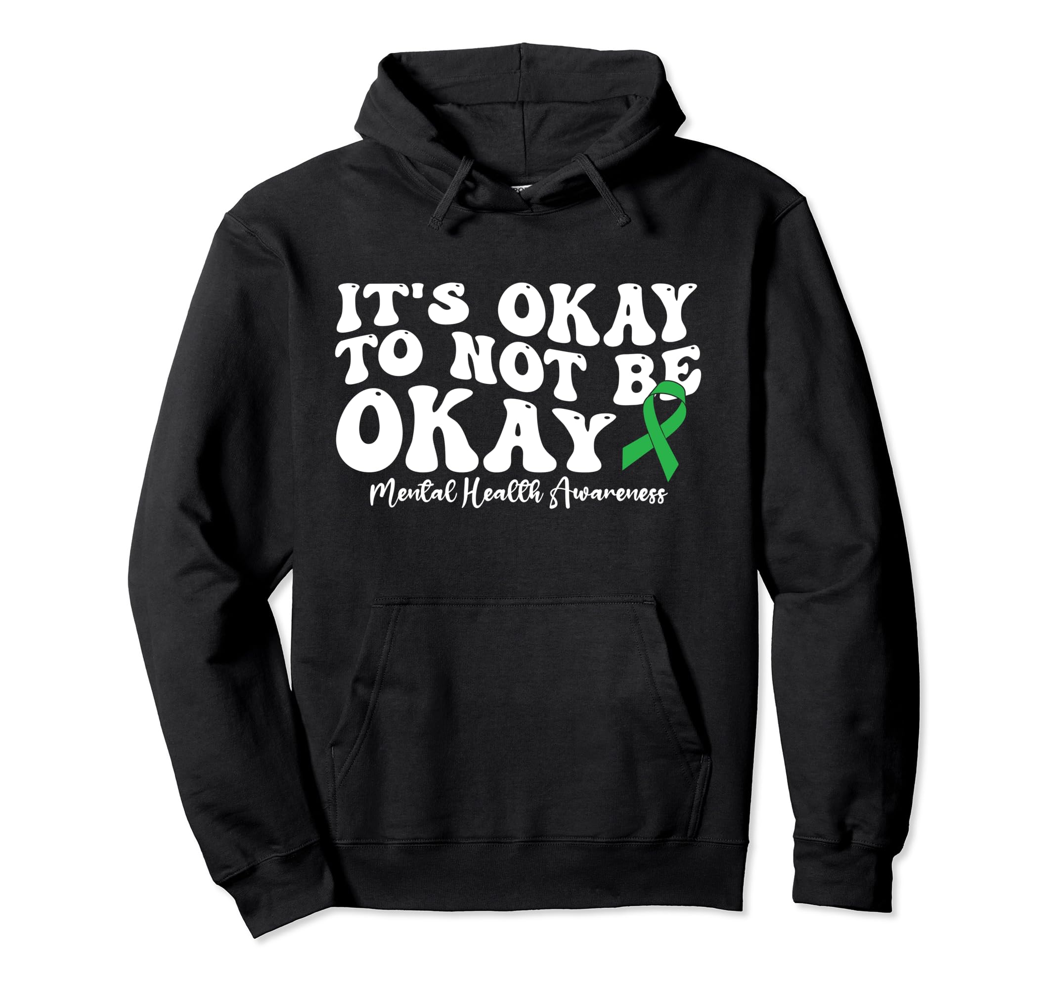 Its Okay To Not Be Okay Mental Hoodie - Fun Novelty Design for Adults - T-Shirt, Sweatshirt, Hoodie
