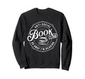 Anti Social Book Club Go Away Im Sweatshirt - Custom Art Print Men Women - T-Shirt, Sweatshirt, Hoodie