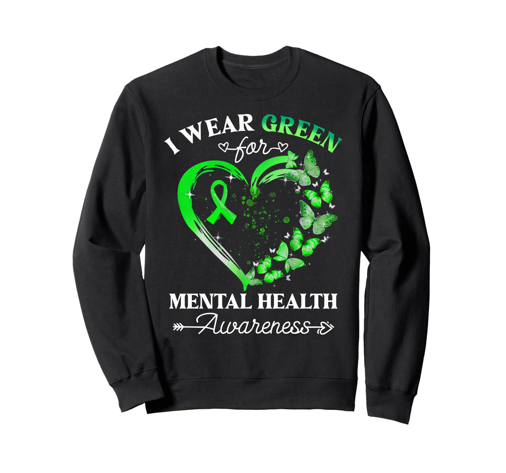 I Wear Green Mental Health Sweatshirt - Unique Graphic for Adults - T-Shirt, Sweatshirt, Hoodie