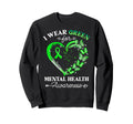 I Wear Green Mental Health Sweatshirt - Unique Graphic for Adults - T-Shirt, Sweatshirt, Hoodie