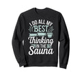 Infrared Sauna Sweat Therapy Spa Sweatshirt - Custom Art Print Men Women - T-Shirt, Sweatshirt, Hoodie
