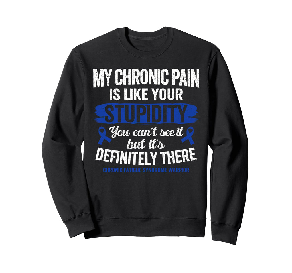 Chronic Fatigue Syndrome Sweatshirt - Casual Everyday Wear for Adults - T-Shirt, Sweatshirt, Hoodie