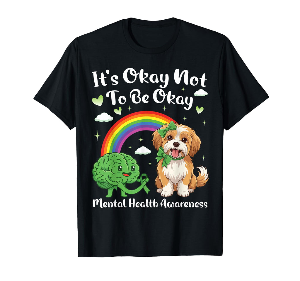 Its Okay Not To Be Okay Mental Health T-Shirt - Graphic Print for Adults - T-Shirt, Sweatshirt, Hoodie