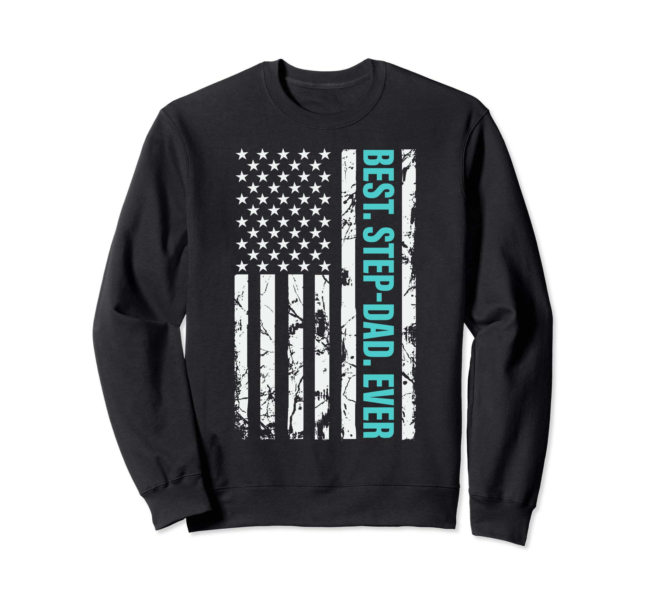 Fathers Day Best Step Dad Ever Us Sweatshirt - Minimalist Print Unisex - T-Shirt, Sweatshirt, Hoodie