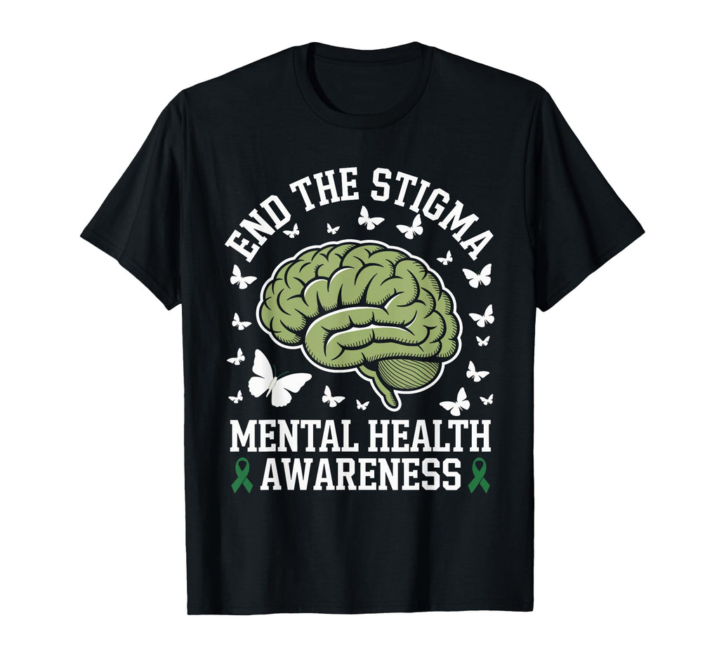 Mental Health Awareness End Stigma T-Shirt - Novelty Apparel Men Women - T-Shirt, Sweatshirt, Hoodie
