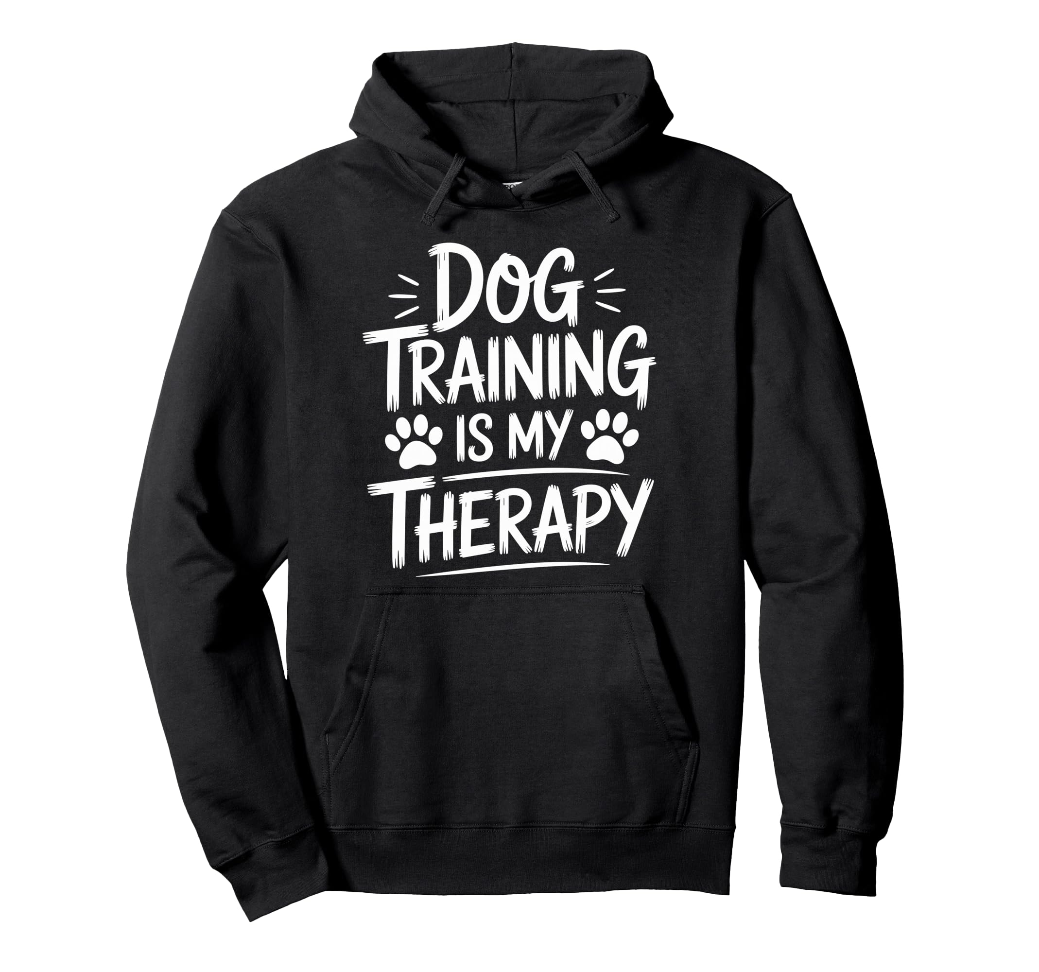 Dog Training Is My Therapy Animal Hoodie - Unique Graphic Men Women - T-Shirt, Sweatshirt, Hoodie