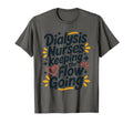 Dialysis Nurses Keeping Flow Going T-Shirt - Trendy Graphic for Adults - T-Shirt, Sweatshirt, Hoodie