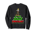 Lighting Is This Jolly Enough Sweatshirt - Unique Graphic Men Women - T-Shirt, Sweatshirt, Hoodie